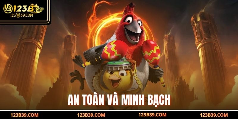 An toàn và minh bạch