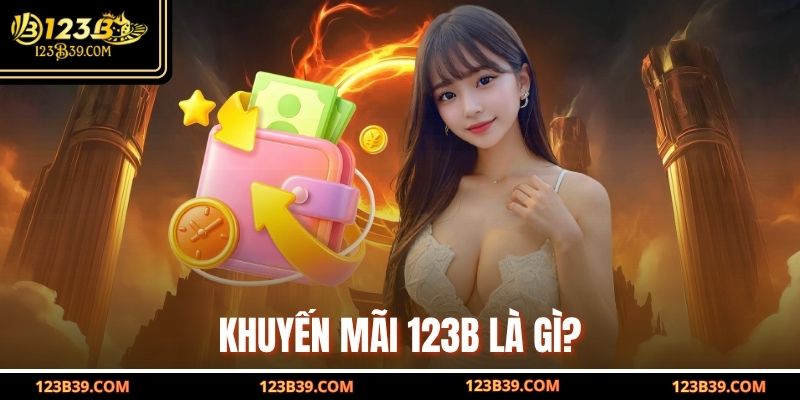 Khuyến mãi 123b là gì?