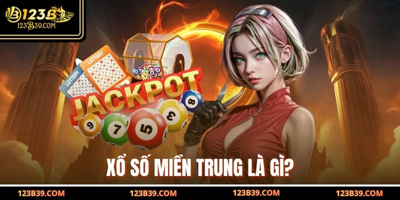 Xổ Số Miền Trung là gì?